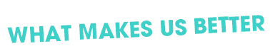 What makes us better